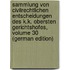 Sammlung Von Civilrechtlichen Entscheidungen Des K.K. Obersten Gerichtshofes, Volume 30 (German Edition)