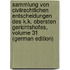 Sammlung Von Civilrechtlichen Entscheidungen Des K.K. Obersten Gerichtshofes, Volume 31 (German Edition)