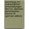 Sammlung Von Civilrechtlichen Entscheidungen Des K.K. Obersten Gerichtshofes, Volume 31 (German Edition) by Pfaff Leopold
