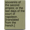 Souvenirs of the Second Empire; or the last days of the Court of Napoleon. [Translated from the French.] door Albert Maugny