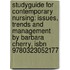 Studyguide For Contemporary Nursing: Issues, Trends And Management By Barbara Cherry, Isbn 9780323052177