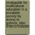 Studyguide For Multicultural Education In A Pluralistic Society By Donna M. Gollnick, Isbn 9780137035090