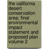 The California Desert Conservation Area; Final Environmental Impact Statement and Proposed Plan Volume 2 door United States Bureau Management