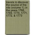 Travels to Discover the Source of the Nile (Volume 1); In the Years 1768, 1769, 1770, 1771, 1772, & 1773