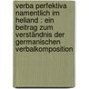 Verba perfektiva namentlich im Heliand : ein Beitrag zum Verständnis der germanischen Verbalkomposition door Wustmann