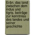 Érân. Das Land zwischen dem Indus und Tigris. Beiträge zur Kenntniss des Landes und seiner Geschichte