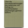 Über Die Raumwahrnehmungen Des Tastsinnes: Ein Beitrag Zur Experimentellen Psychologie (German Edition) door Henri Victor