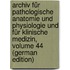 Archiv Für Pathologische Anatomie Und Physiologie Und Für Klinische Medizin, Volume 44 (German Edition)