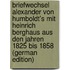Briefwechsel Alexander von Humboldt's mit Heinrich Berghaus aus den Jahren 1825 bis 1858 (German Edition)