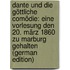 Dante Und Die Göttliche Comödie: Eine Vorlesung Den 20. März 1860 Zu Marburg Gehalten (German Edition)
