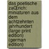 Das Poetische ZaŒrich: Miniaturen Aus Dem Achtzehnten Jahrhundert (large Print Edition) (german Edition)