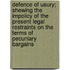 Defence of Usury; Shewing the Impolicy of the Present Legal Restraints on the Terms of Pecuniary Bargains