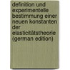 Definition Und Experimentelle Bestimmung Einer Neuen Konstanten Der Elasticitätstheorie (German Edition) door [Gerhard] Tammen Hermann
