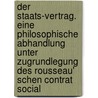 Der Staats-Vertrag. Eine philosophische Abhandlung unter Zugrundlegung des Rousseau' schen Contrat social by Krömer