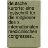 Deutsche Kurorte: Eine Festschrift Für Die Mitglieder Des X. Internationalen Medicinischen Congresses... door Oscar Lassar