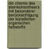 Die Chemie des Steinkohlentheers mit besonderer Berücksichtigung der künstlichen organischen Farbstoffe