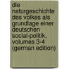 Die Naturgeschichte Des Volkes Als Grundlage Einer Deutschen Social-Politik, Volumes 3-4 (German Edition) door Heinrich Riehl Wilhelm