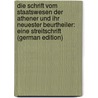 Die Schrift Vom Staatswesen Der Athener Und Ihr Neuester Beurtheiler: Eine Streitschrift (German Edition) door Gomperz Theodor