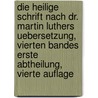 Die heilige Schrift nach Dr. Martin Luthers Uebersetzung, Vierten Bandes erste Abtheilung, Vierte Auflage door Otto von Gerlach