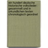 Ein Hundert Deutsche Historische Volkslieder: Gesammelt Und In Urkundlichen Texten Chronologisch Geordnet by Friedrich Leonard Von Soltau