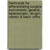 Flashcards For Differentiating Surgical Instruments: General, Laparoscopic, Ob-gyn, Robotic & Basic Ortho door Colleen Rutherford