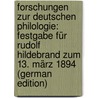 Forschungen Zur Deutschen Philologie: Festgabe Für Rudolf Hildebrand Zum 13. März 1894 (German Edition) door Hildebrand Rudolf