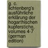 G. C. Lichtenberg's Ausführliche Erklärung Der Hogarthischen Kupferstiche, Volumes 4-7 (German Edition)