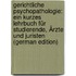 Gerichtliche Psychopathologie: Ein Kurzes Lehrbuch Für Studierende, Ärzte Und Juristen (German Edition)