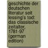 Geschichte Der Deutschen Literatur Seit Lessing's Tod: Das Classische Zeitalter, 1781-97 (German Edition)