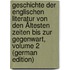 Geschichte Der Englischen Literatur Von Den Ältesten Zeiten Bis Zur Gegenwart, Volume 2 (German Edition)