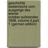 Geschichte Oesterreichs Vom Ausgange Des Wiener October-Aufstandes 1848, Volume 4,part 1 (German Edition) door Alexander Helfert Joseph