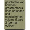Geschichte Von Böhmen ; Grosstentheils Nach Urkunden Und Handschriften, Volume 5,part 2 (German Edition) door Palacký Frantiek