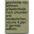 Geschichte Von Böhmen: Grösstentheils Nach Urkunden Und Handschriften, Volume 4,part 2 (German Edition)