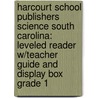 Harcourt School Publishers Science South Carolina: Leveled Reader W/Teacher Guide And Display Box Grade 1 door Hsp