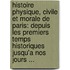 Histoire Physique, Civile Et Morale De Paris: Depuis Les Premiers Temps Historiques Jusqu'a Nos Jours ...