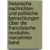 Historische Nachrichten Und Politische Betrachtungen Über Die Französische Revolution, Vierzehnter Band door Friedrich Buchholz