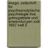 Imago. Zeitschrift Für Psychoanalytische Psychologie Ihre Grenzgebiete Und Anwendungen Xxiii 1937 Heft 3