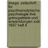 Imago. Zeitschrift Für Psychoanalytische Psychologie Ihre Grenzgebiete Und Anwendungen Xxiii 1937 Heft 4