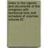 Index to the Reports and Documents of the Congress with Numerical Lists and Schedule of Volumes Volume 20