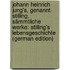 Johann Heinrich Jung's, Genannt Stilling, Sämmtliche Werke: Stilling's Lebensgeschichte (German Edition)