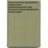 Kleine finnische Sprachlehre nebst einem Wošrterverzeichnis der finnnisch-indoeuropašischen Entlehungen by Neuhaus