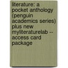Literature: A Pocket Anthology (Penguin Academics Series) Plus New Myliteraturelab -- Access Card Package door R.S. Gwynn