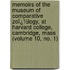 Memoirs of the Museum of Comparative Zoï¿½Logy, at Harvard College, Cambridge, Mass (Volume 10, No. 1)