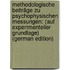Methodologische Beiträge Zu Psychophysischen Messungen: (Auf Experimenteller Grundlage) (German Edition)