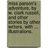 Miss Parson's Adventure, by W. Clark Russell, and other stories by other writers. With ... illustrations.