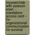 Mysearchlab with Pearson Etext -- Standalone Access Card -- For Organizational Communication for Survival