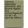 Mährens Allgemeine Geschichte. With General Register Und Nachschlagebuch (Zu Bd. I-Xi). (German Edition) by Franziskus DudíK. Beda