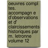 Oeuvres Compl Tes. Accompagn E D'Observations Et D' Claircissements Historiques Par M. Letronne Volume 12 door Charles Rollin