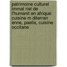 Patrimoine Culturel Immat Riel de L'Humanit En Afrique: Cuisine M Diterran Enne, Paella, Cuisine Occitane by Source Wikipedia
