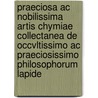 Praeciosa Ac Nobilissima Artis Chymiae Collectanea De Occvltissimo ac praeciosissimo Philosophorum lapide door Carl von Reifitz